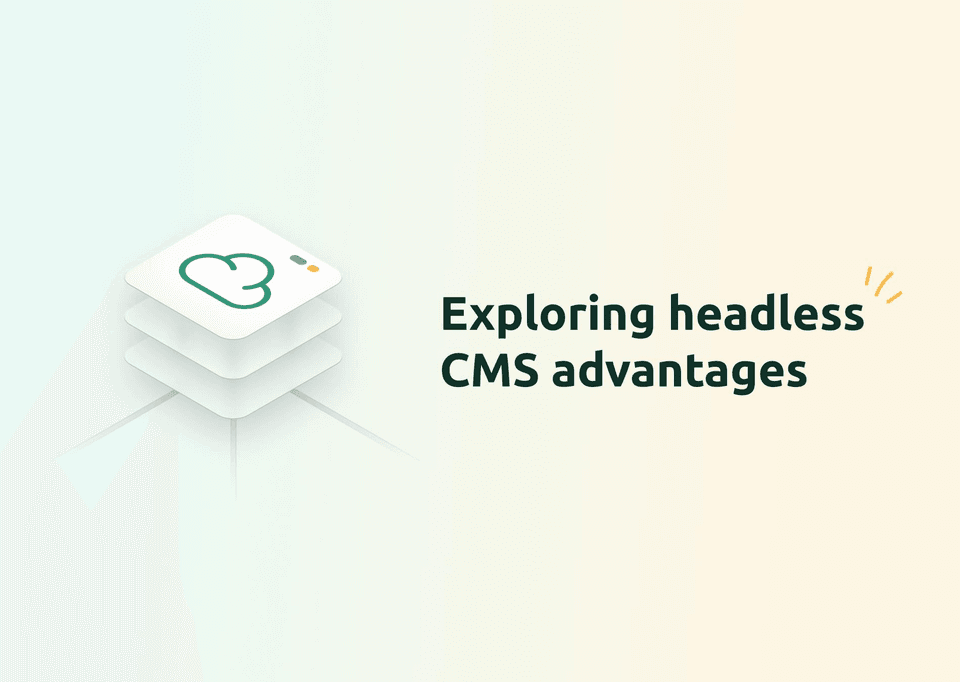 Cover image for the article "Exploring the Advantages of Headless CMS"