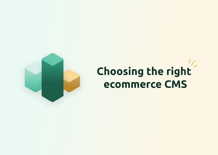 Choosing the Right Ecommerce CMS for Success