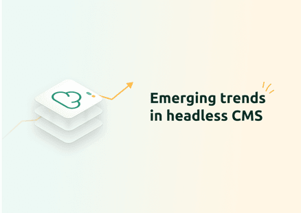 Headless CMS Trends: Emerging Developments