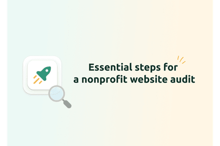 Essential Steps for a Nonprofit Website Audit