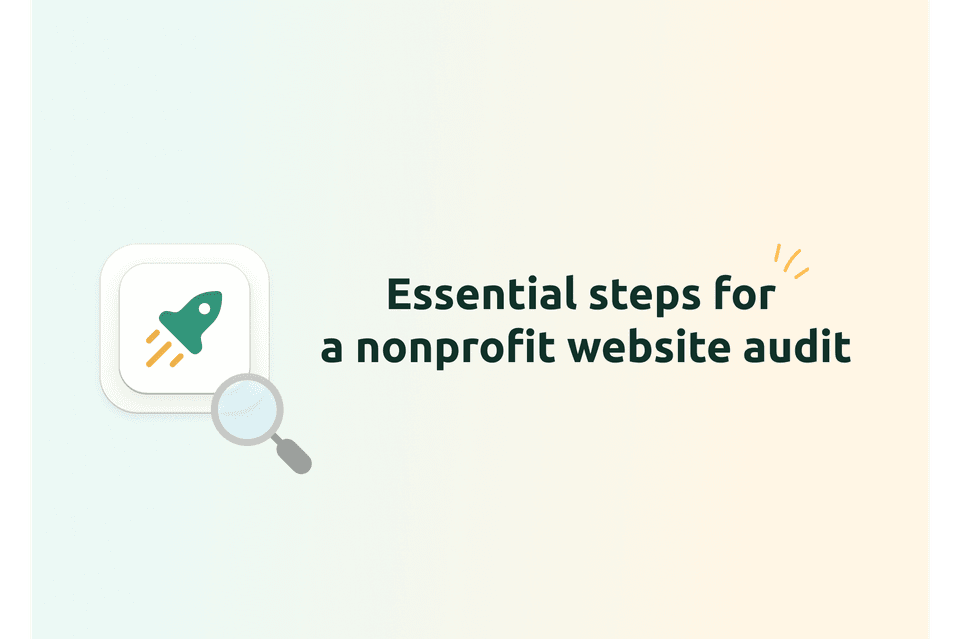 Cover image for the article "Essential Steps for a Nonprofit Website Audit"