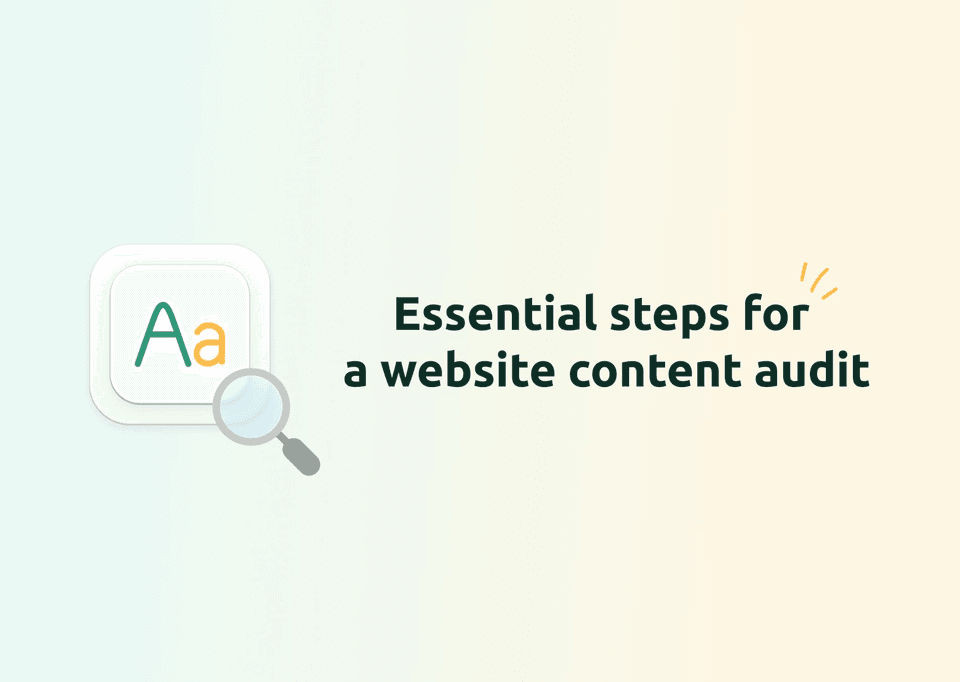 Cover image for the article "Essential Steps for a Successful Website Content Audit"