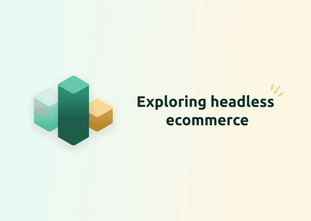 Exploring Headless Ecommerce: Open Source Solutions