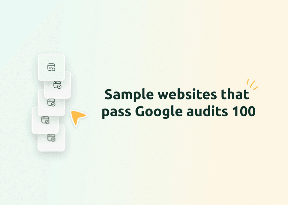 Cover image for the article "Sample Websites That Pass Google Audits 100"