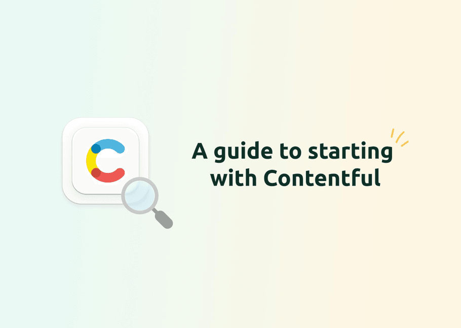 Getting Started with Contentful: A Guide