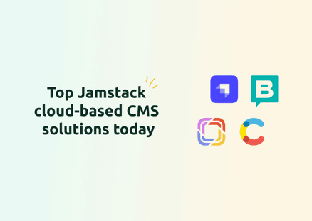 Top Jamstack Cloud-Based CMS Solutions Today